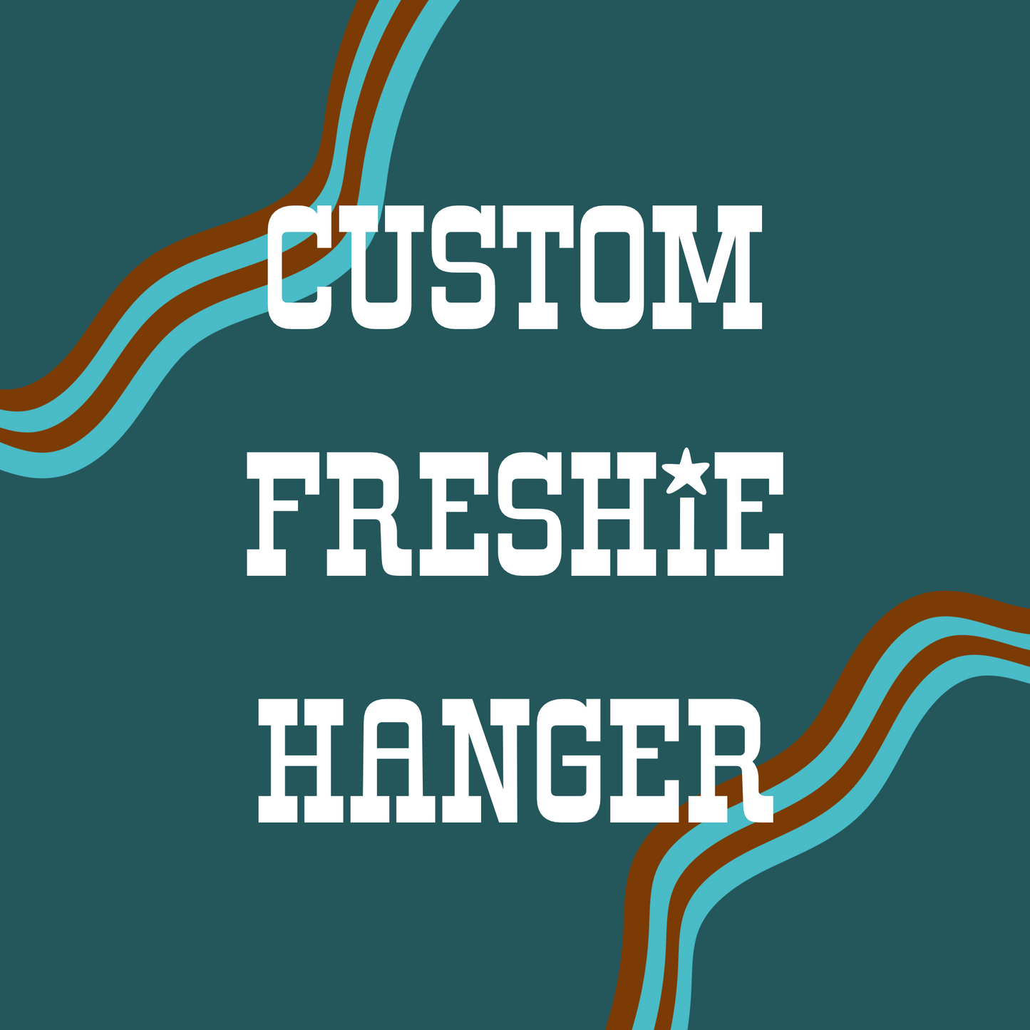Custom Freshie Hanger