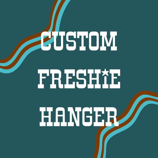 Custom Freshie Hanger